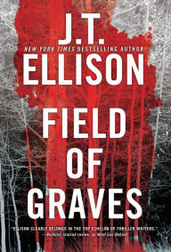 Title: Field of Graves, Author: J. T. Ellison