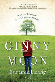 Title: Ginny Moon: A Novel, Author: Benjamin Ludwig