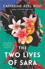 Title: The Two Lives of Sara: A Novel, Author: Catherine Adel West