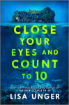 Alternative view 1 of Close Your Eyes and Count to 10: A Novel