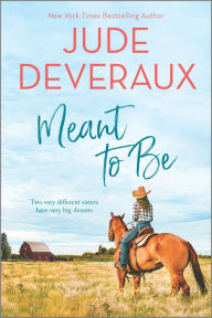 Title: Meant to Be: A Novel, Author: Jude Deveraux