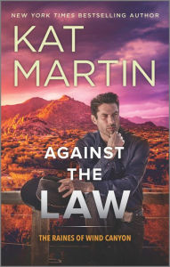 Title: Against the Law: A Novel, Author: Kat Martin