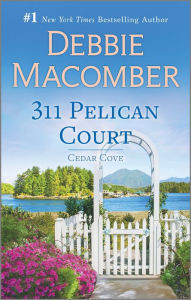 Title: 311 Pelican Court: A Novel, Author: Debbie Macomber