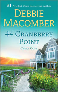 Title: 44 Cranberry Point: A Novel, Author: Debbie Macomber