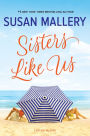 Sisters Like Us (Mischief Bay Series #4)