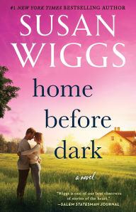 Title: Home Before Dark: A Novel, Author: Susan Wiggs