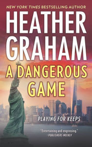 Title: A Dangerous Game (New York Confidential Series #3), Author: Heather Graham