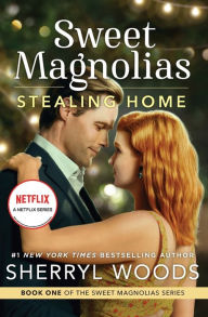 Title: Stealing Home (Sweet Magnolias Series #1), Author: Sherryl Woods