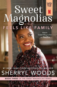 Title: Feels Like Family (Sweet Magnolias Series #3), Author: Sherryl Woods