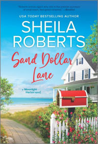 Title: Sand Dollar Lane (Moonlight Harbor Series #6), Author: Sheila Roberts