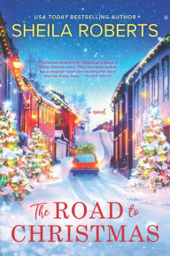 Title: The Road to Christmas: A Sweet Holiday Romance Novel, Author: Sheila Roberts