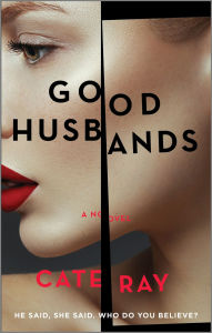 Title: Good Husbands: A Novel, Author: Cate Ray