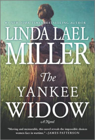 Title: The Yankee Widow: A Novel, Author: Linda Lael Miller