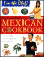 The Young Chef's Mexican Cookbook: Step-by-Step Fun Recipes for Young Chefs