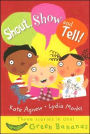 Shout, Show and Tell!