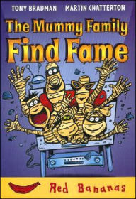 Title: Mummy Family Find Fame, Author: Tony Bradman