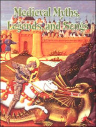 Medieval Myths, Legends and Songs