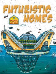 Title: Futuristic Homes, Author: Saranne Taylor