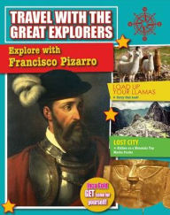Title: Explore with Francisco Pizarro, Author: Lisa Dalrymple
