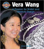 Vera Wang: A Passion for Bridal and Lifestyle Design