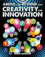 Above and Beyond with Creativity and Innovation