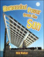 Harnessing Power from the Sun