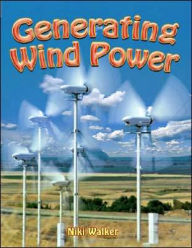 Title: Generating Wind Power, Author: Niki Walker