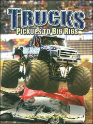 Trucks: Pickups to Big Rigs