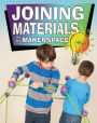 Joining Materials in My Makerspace