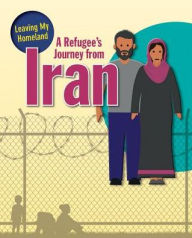 Title: A Refugee's Journey from Iran, Author: Heather C. Hudak