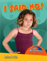 I Said No!: Refusal Skills