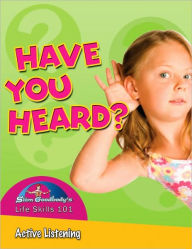 Have You Heard?: Active Listening