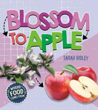 Title: Blossom to Apple, Author: Sarah Ridley