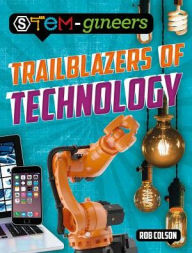 Title: Trailblazers of Technology, Author: Rob Colson