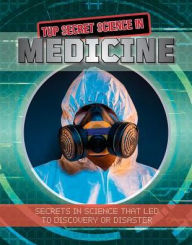 Title: Top Secret Science in Medicine, Author: Ellen Rodger