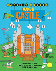 Title: Make a Castle, Author: Anna Claybourne