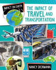 Title: The Impact of Travel and Transportation, Author: Nancy Dickmann