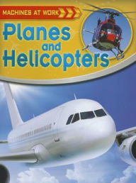 Planes and Helicopters: Machines at Work