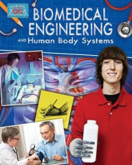 Title: Biomedical Engineering and Human Body Systems, Author: Rebecca Sjonger