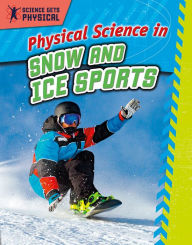 Title: Physical Science in Snow and Ice Sports, Author: Enzo George