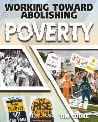 Title: Working Toward Abolishing Poverty, Author: Tim Cooke
