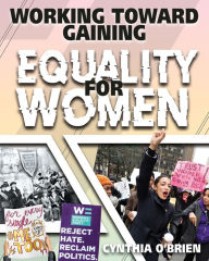 Title: Working Toward Gaining Equality for Women, Author: Cynthia O'Brien