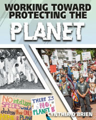 Title: Working Toward Protecting the Planet, Author: Cynthia O'Brien