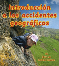 Title: Introduccin a los accidentes geogrficos, Author: Bobbie Kalman