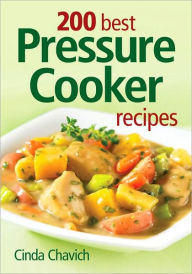 200 Best Pressure Cooker Recipes