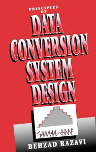 Title: Principles of Data Conversion System Design / Edition 1, Author: Behzad Razavi