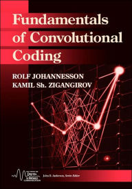 Fundamentals of Convolutional Coding / Edition 1