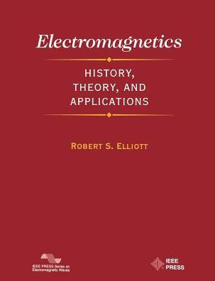 Electromagnetics: History, Theory, and Applications / Edition 1