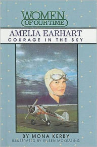 Amelia Earhart: Courage in the Sky