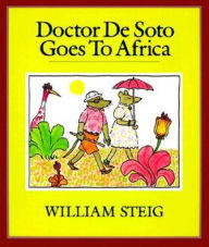 Title: Doctor De Soto Goes to Africa, Author: William Steig